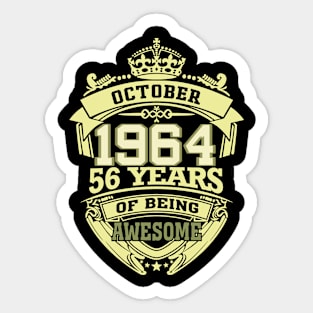 1964 OCTOBER 56 years of being awesome Sticker